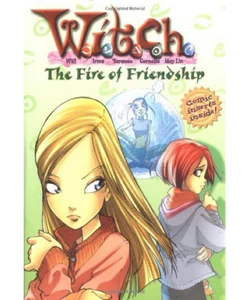 W.I.T.C.H. The Fire of Friendship Book