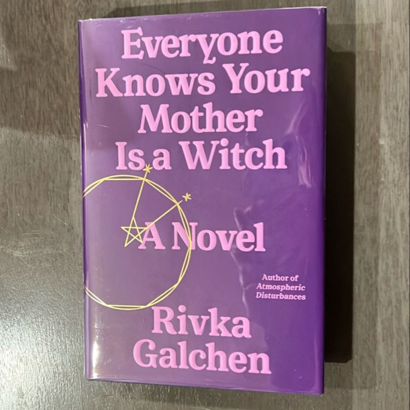 Everyone Knows Your Mother Is a Witch