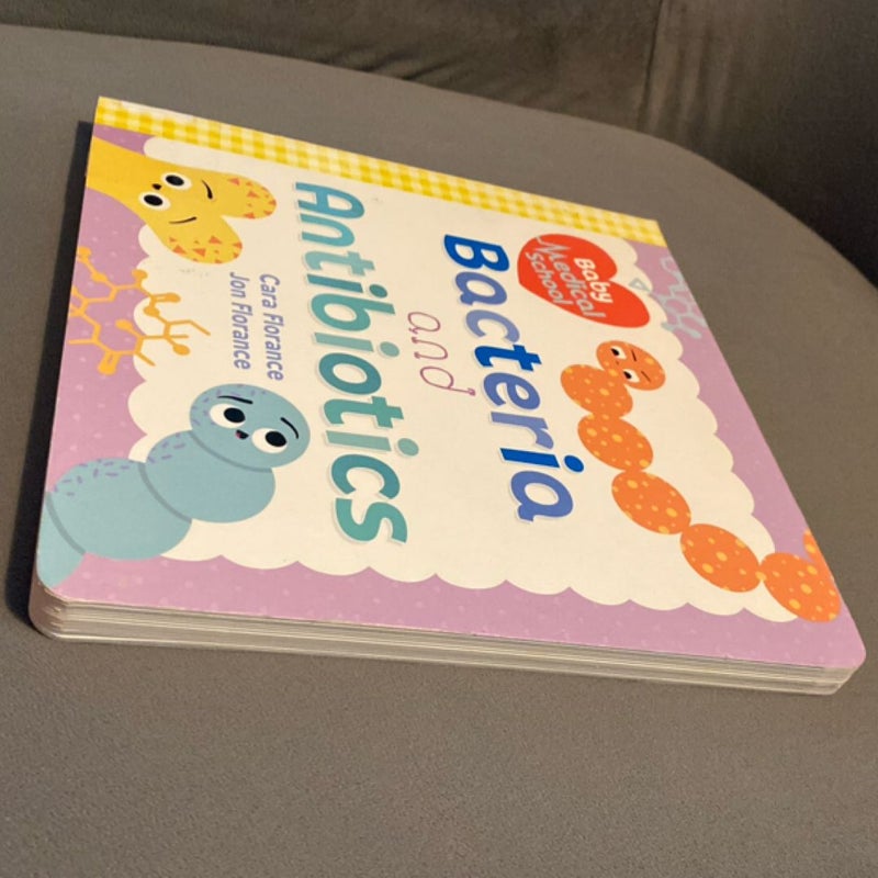 Baby Medical School: Bacteria and Antibiotics