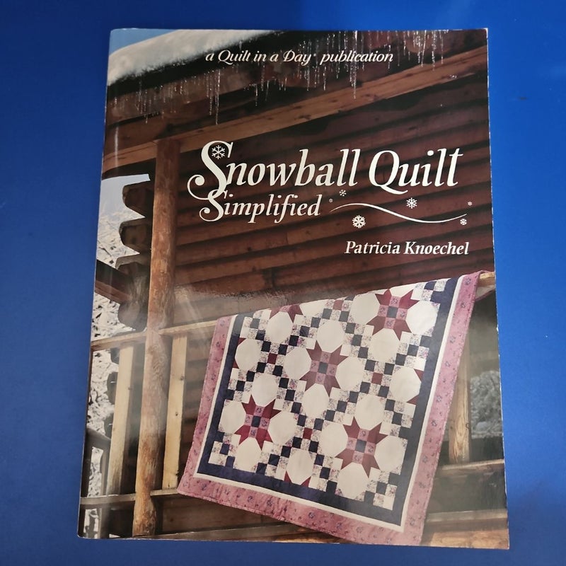 Snowball Quilt Simplified by Patricia Knoechel