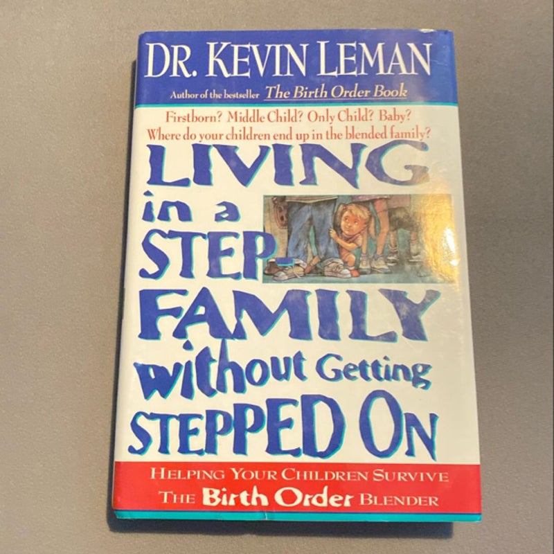 Living in a Stepfamily Without Getting Stepped On