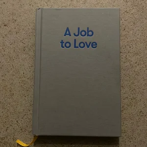 A Job to Love