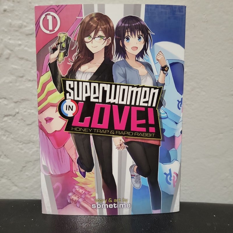 Superwomen in Love! Honey Trap and Rapid Rabbit Vol. 1