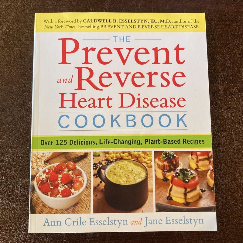 The Prevent and Reverse Heart Disease Cookbook