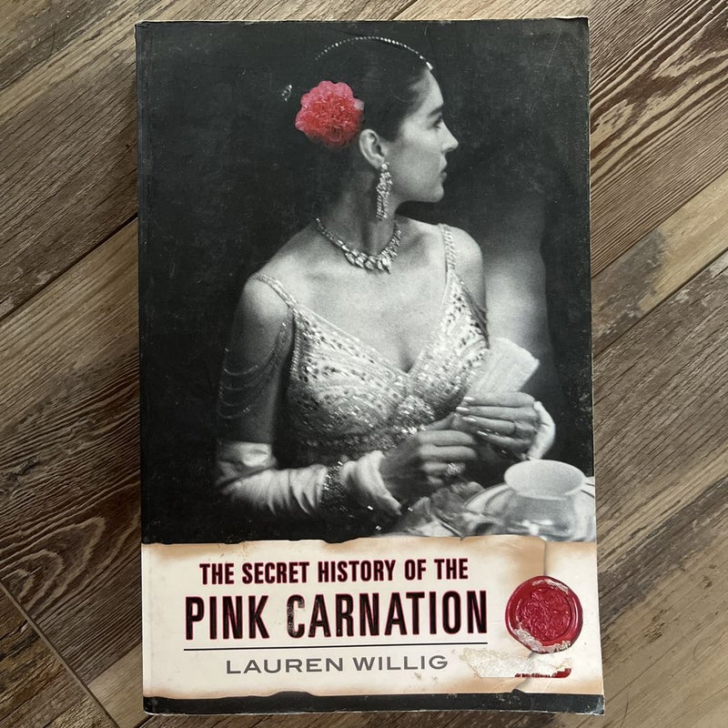 The Secret History of the Pink Carnation by Lauren Willig, Paperback