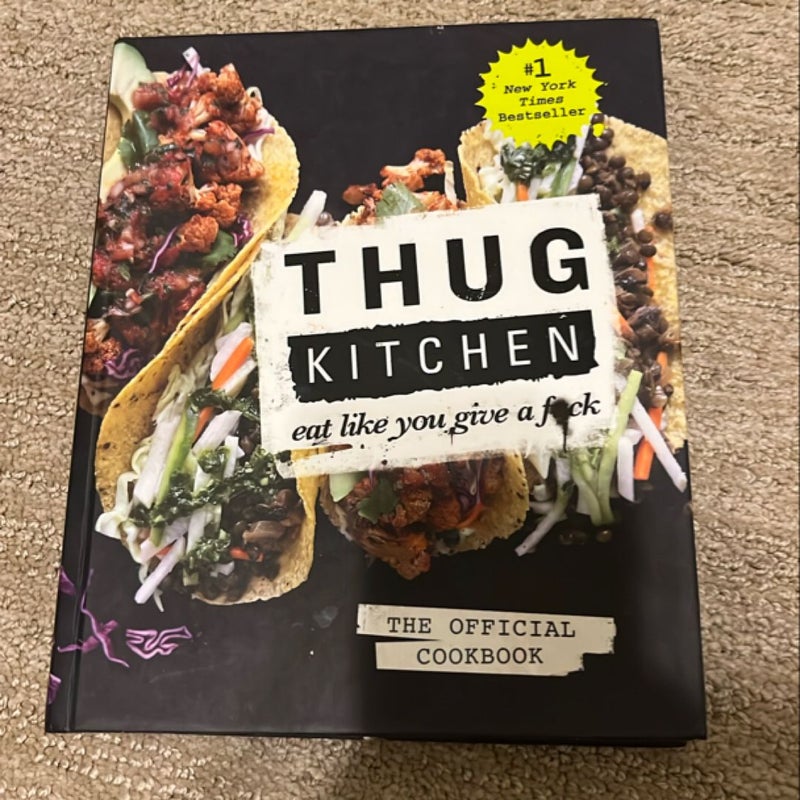 Thug Kitchen: the Official Cookbook