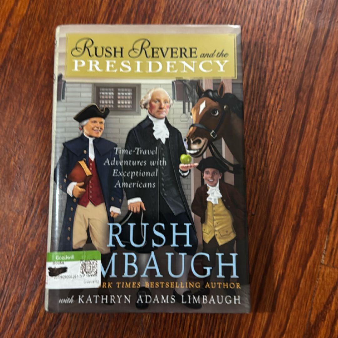 Rush Revere and the Presidency