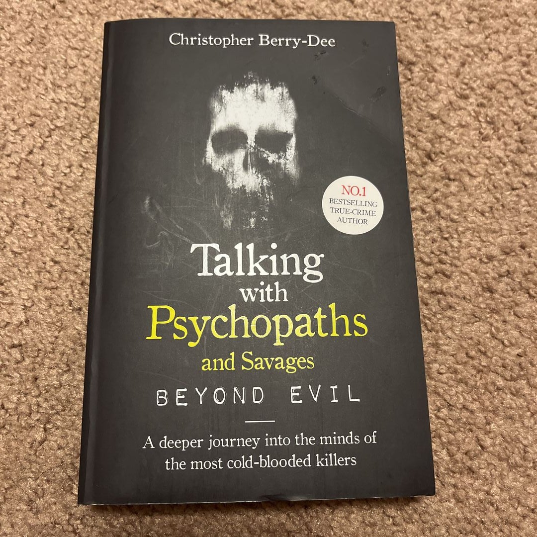 Talking with Psychopaths and Savages: Beyond Evil