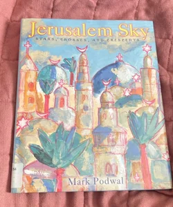 Jerusalem Sky: Stars, Crosses, and Crescents 