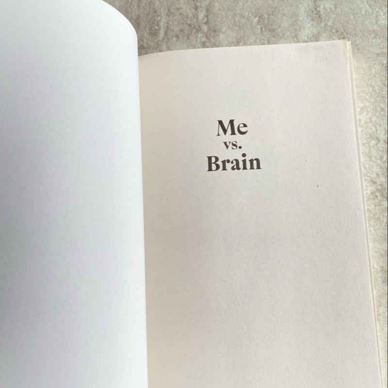 Me vs. Brain