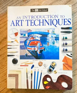 An Introduction to Art Techniques
