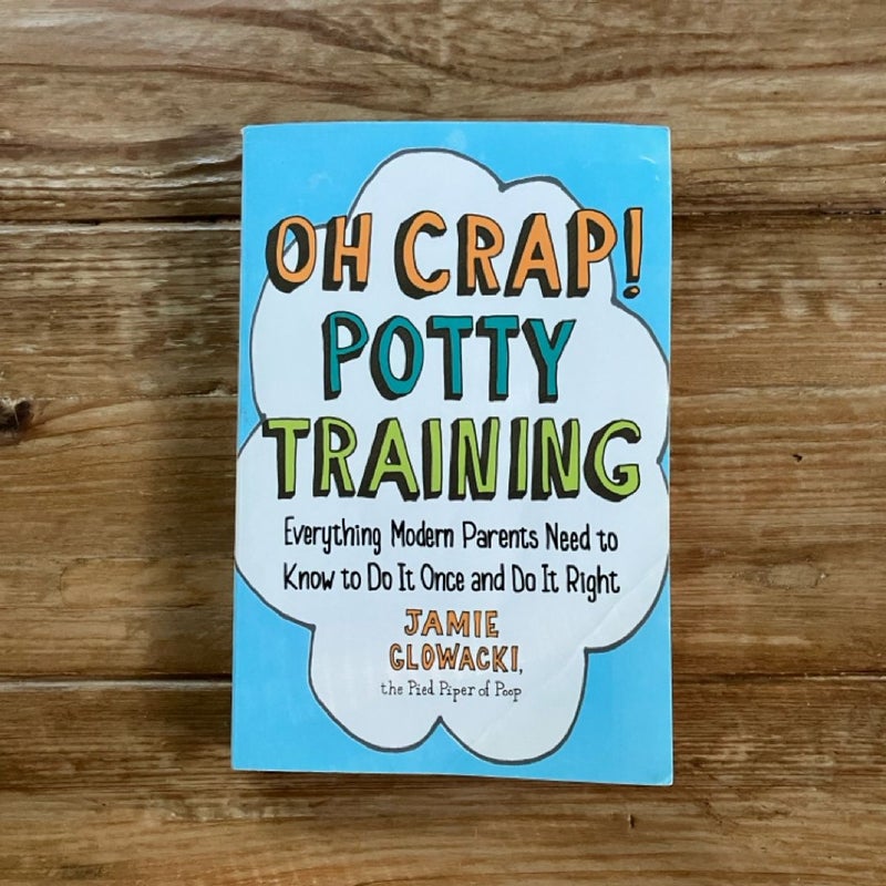 Oh Crap! Potty Training