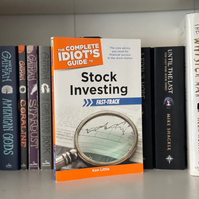 The Complete Idiot's Guide to Stock Investing Fast-Track