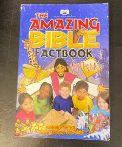 The Amazing Bible Factbook for Kids