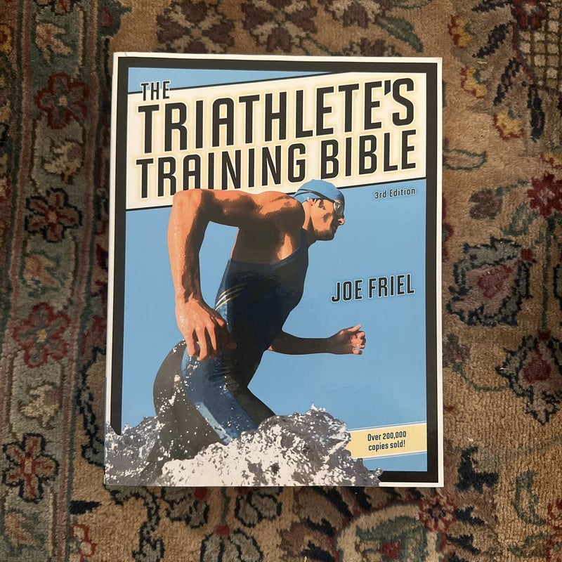 The Triathlete's Training Bible