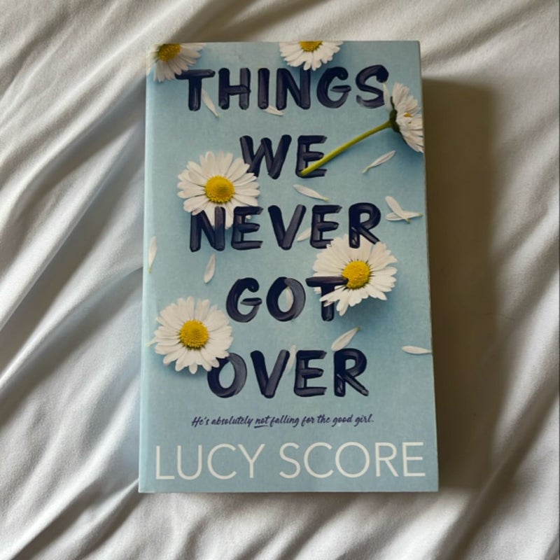 Things We Never Got Over