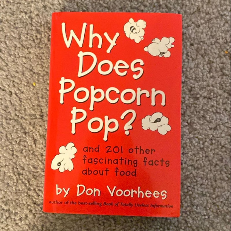 Why Does Popcorn Pop?