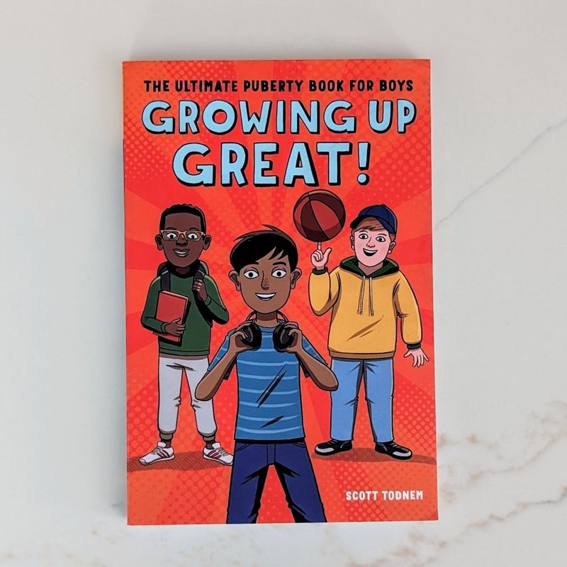 Growing up Great! The Ultimate Puberty Book for Boys