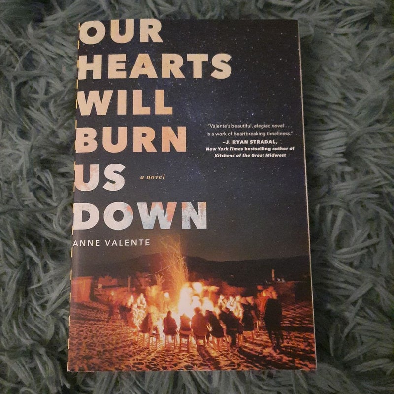 Our Hearts Will Burn Us Down