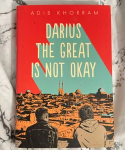 Darius the Great Is Not Okay