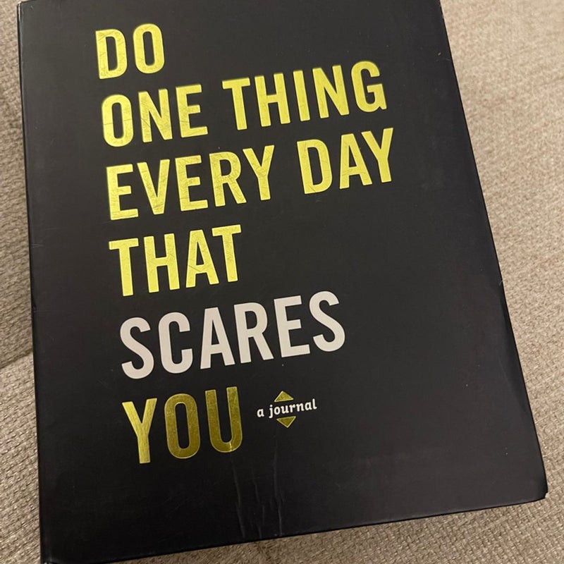 Do One Thing Every Day That Scares You