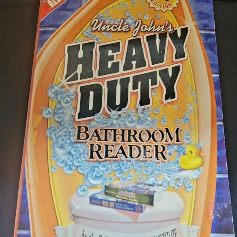 Uncle John's Heavy Duty Bathroom Reader