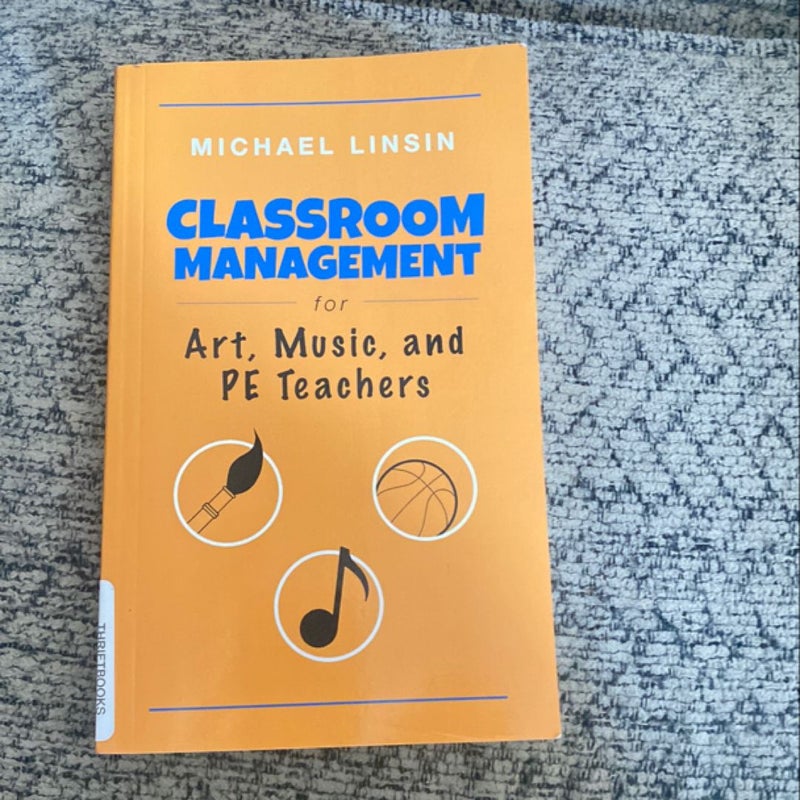 Classroom Management for Art, Music, and PE Teachers