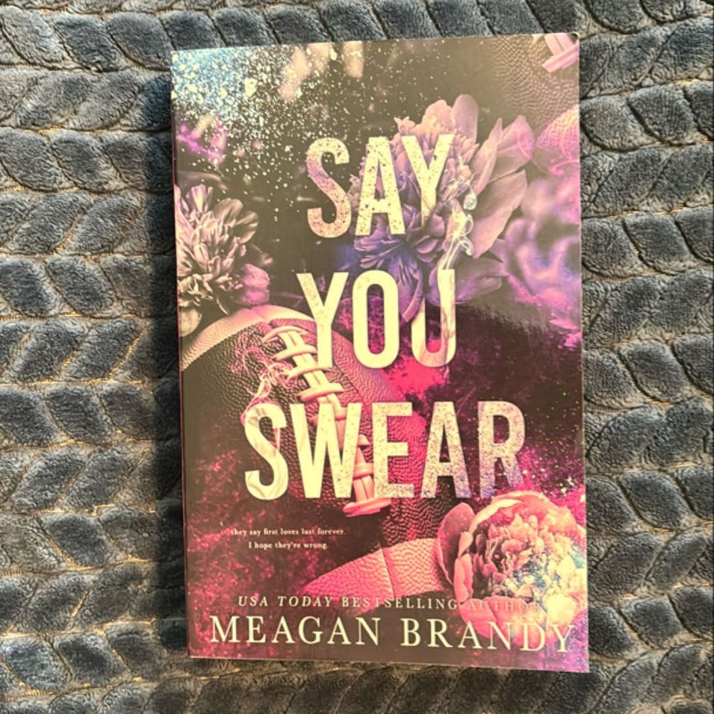 Say You Swear (Indie paperback)