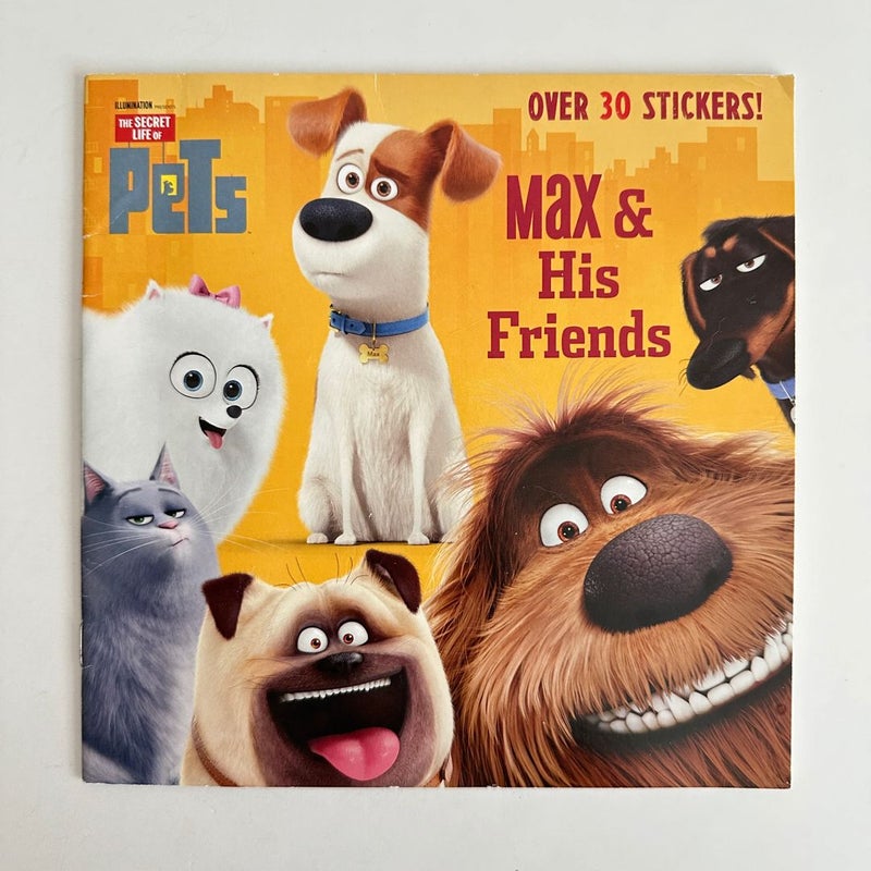 The Secret Life of Pets, Max & His Friends