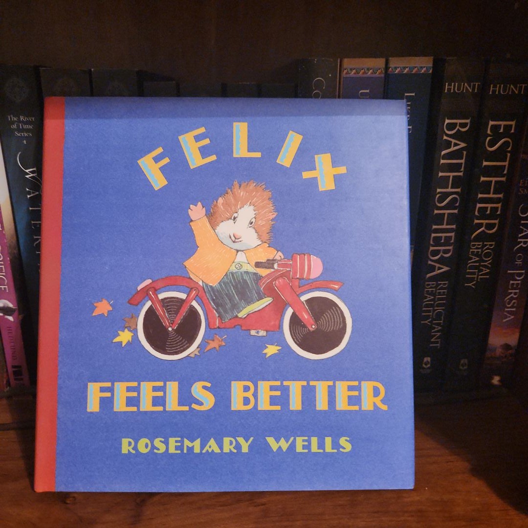 Felix Feels Better