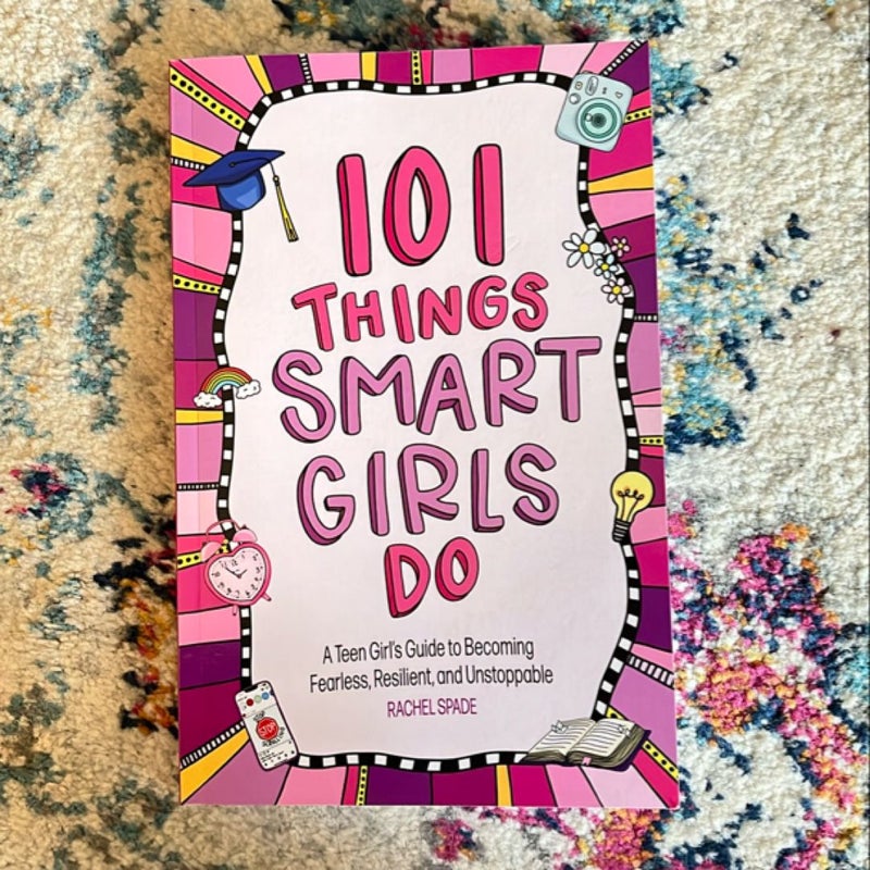 101 Things Smart Girls Do