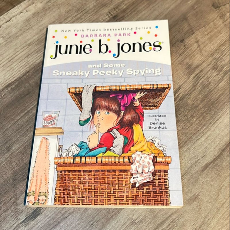 Junie B. Jones #4: Junie B. Jones and Some Sneaky Peeky Spying