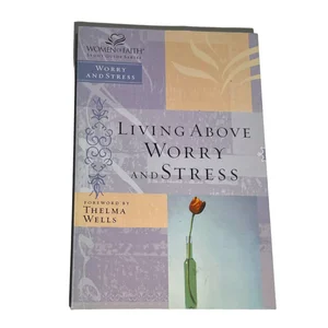 Living above Worry and Stress