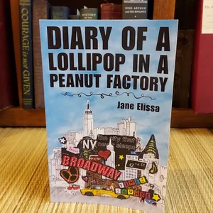 Diary of a Lollipop in a Peanut Factory