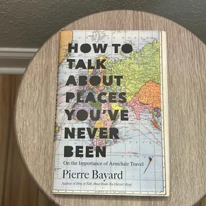 How to Talk about Places You've Never Been