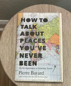 How to Talk about Places You've Never Been