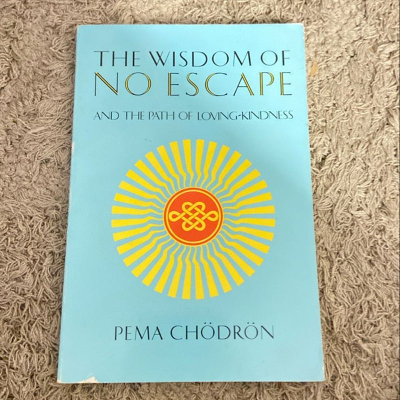 Wisdom of No Escape