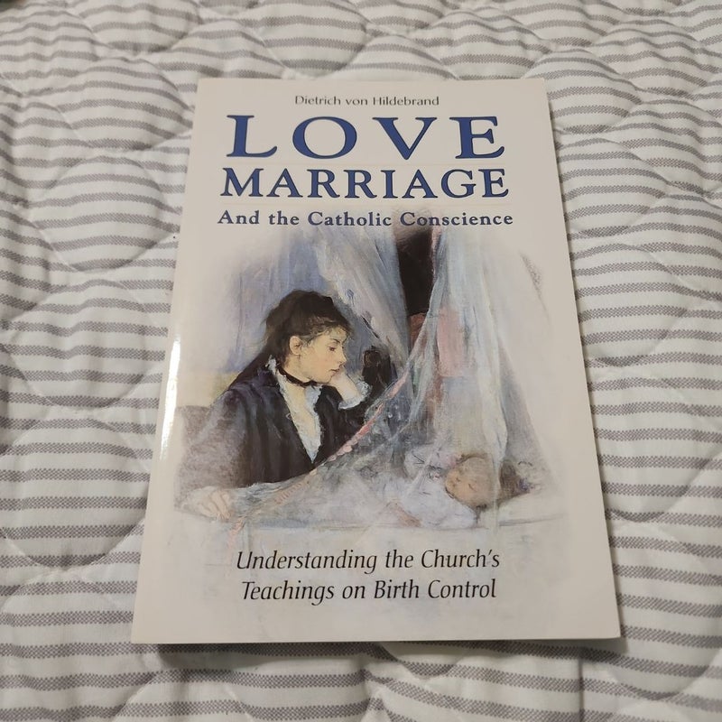 Love, Marriage, and the Catholic Conscience