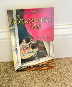 The Borrowers Aloft