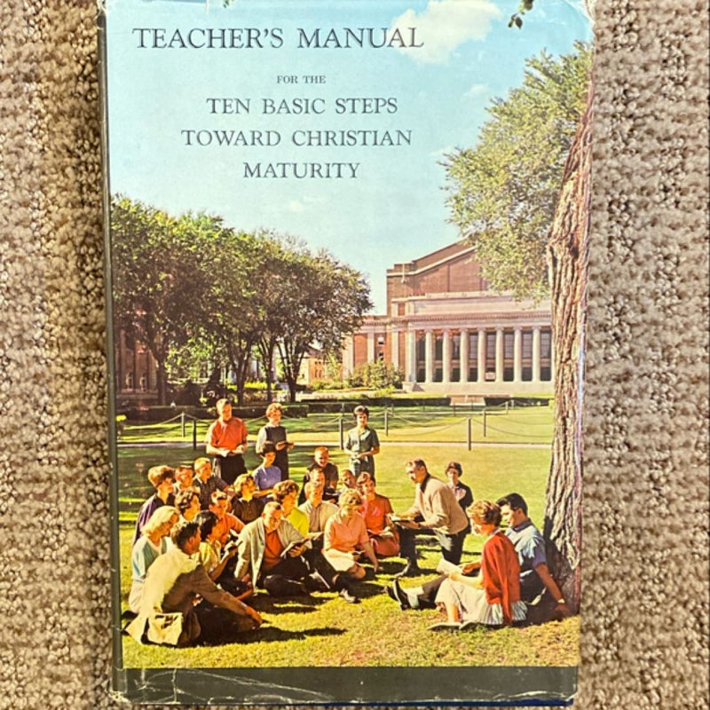 Teacher’s Manual for the Ten Basic Steps Toward Christian Maturity 