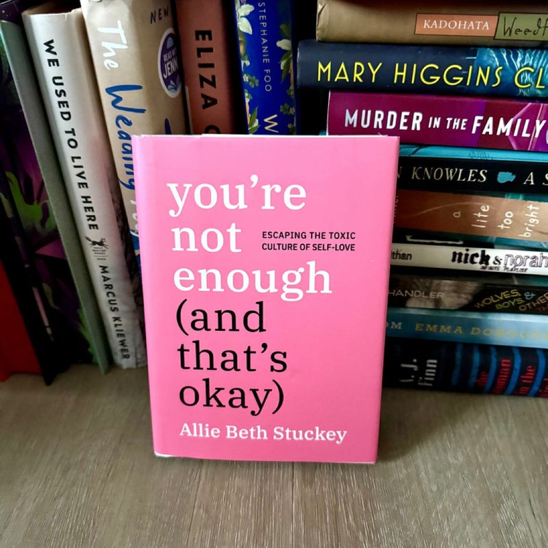 You're Not Enough (and That's Okay)