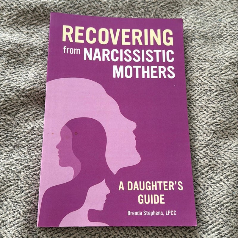 Recovering from Narcissistic Mothers