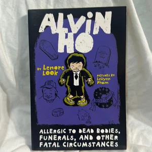 Alvin Ho: Allergic to Dead Bodies, Funerals, and Other Fatal Circumstances