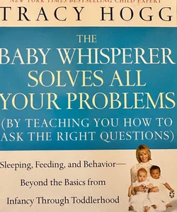 The Baby Whisperer Solves All Your Problems