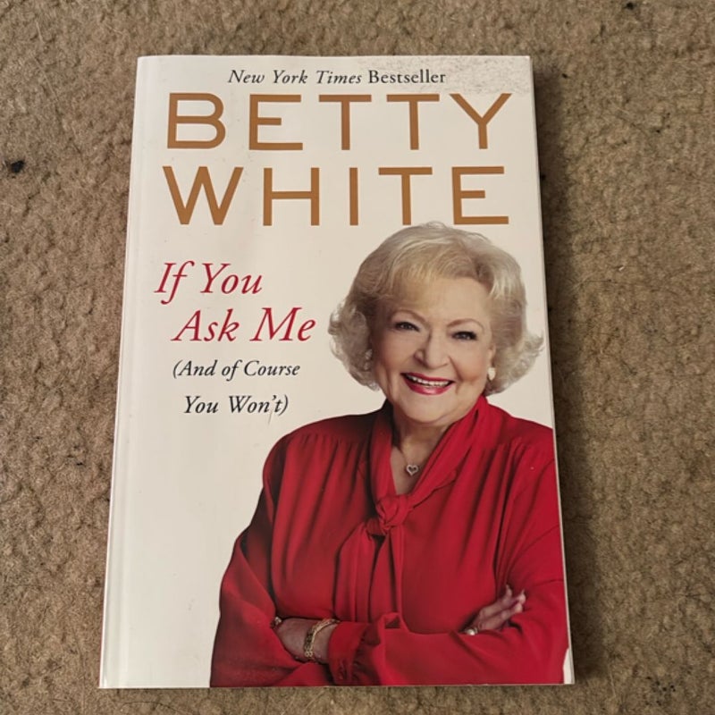 If You Ask Me (and of Course You Won't)