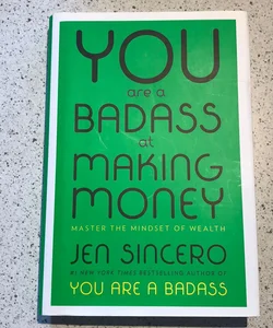SIGNED You Are a Badass at Making Money
