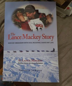 The Lance Mackey Story