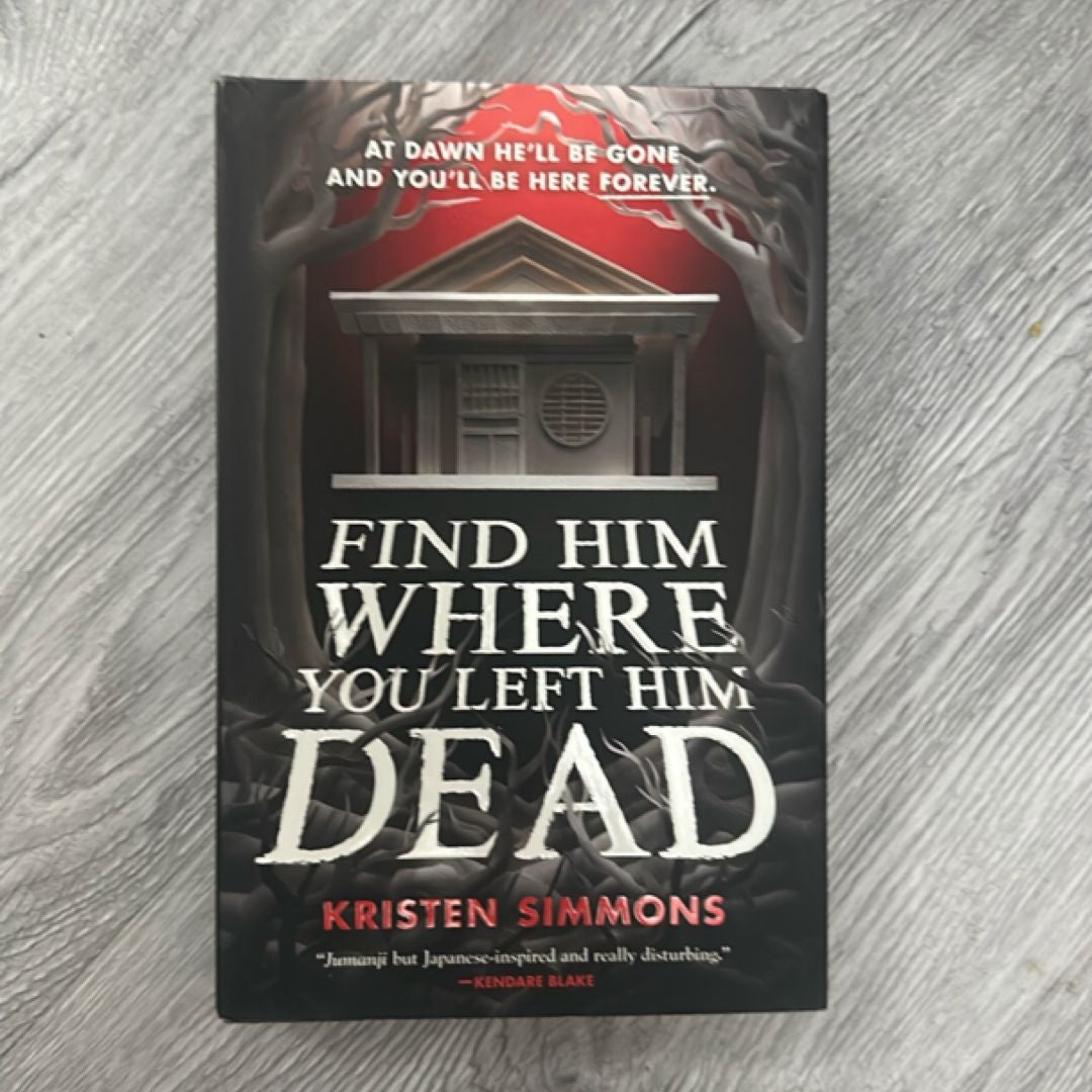 NEW- Find Him Where You Left Him Dead