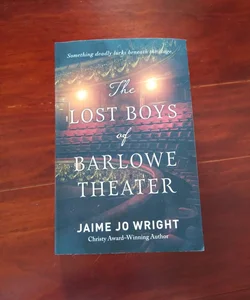 The Lost Boys of Barlowe Theater