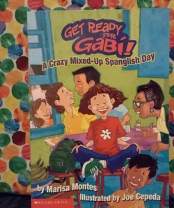 Get Ready for Gabí! #1- A Crazy Mixed-Up Spanglish Day